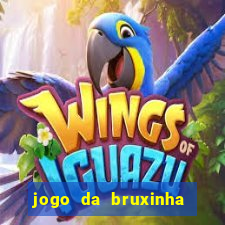 jogo da bruxinha que ganha dinheiro